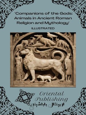 cover image of Companions of the Gods Animals in Ancient Roman Religion and Mythology